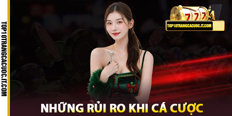 Giới Thiệu – Top 10 Trang Cá Cược Bóng Đá Uy Tín 2025 2 Giới thiệu những rủi ro khi cá cược